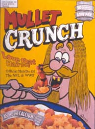 "Mullet Crunch Cereal" Steve Stones